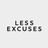 Less Excuses